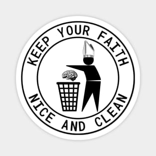 Keep Your Faith Nice And Clean - Anti-religion, parody Magnet